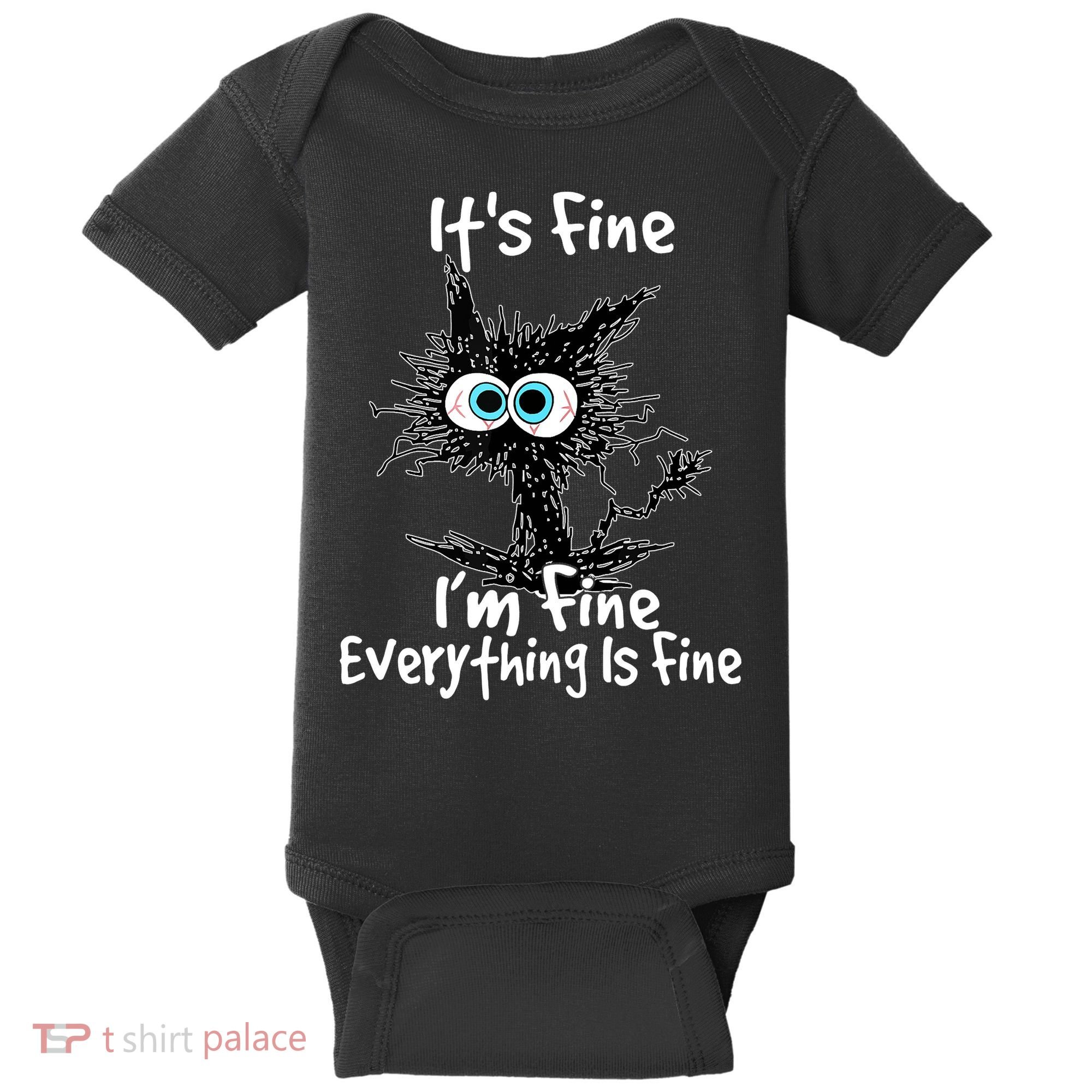 Funny Black Cat It's Fine I'm Fine Everything Is Fine Baby Bodysuit