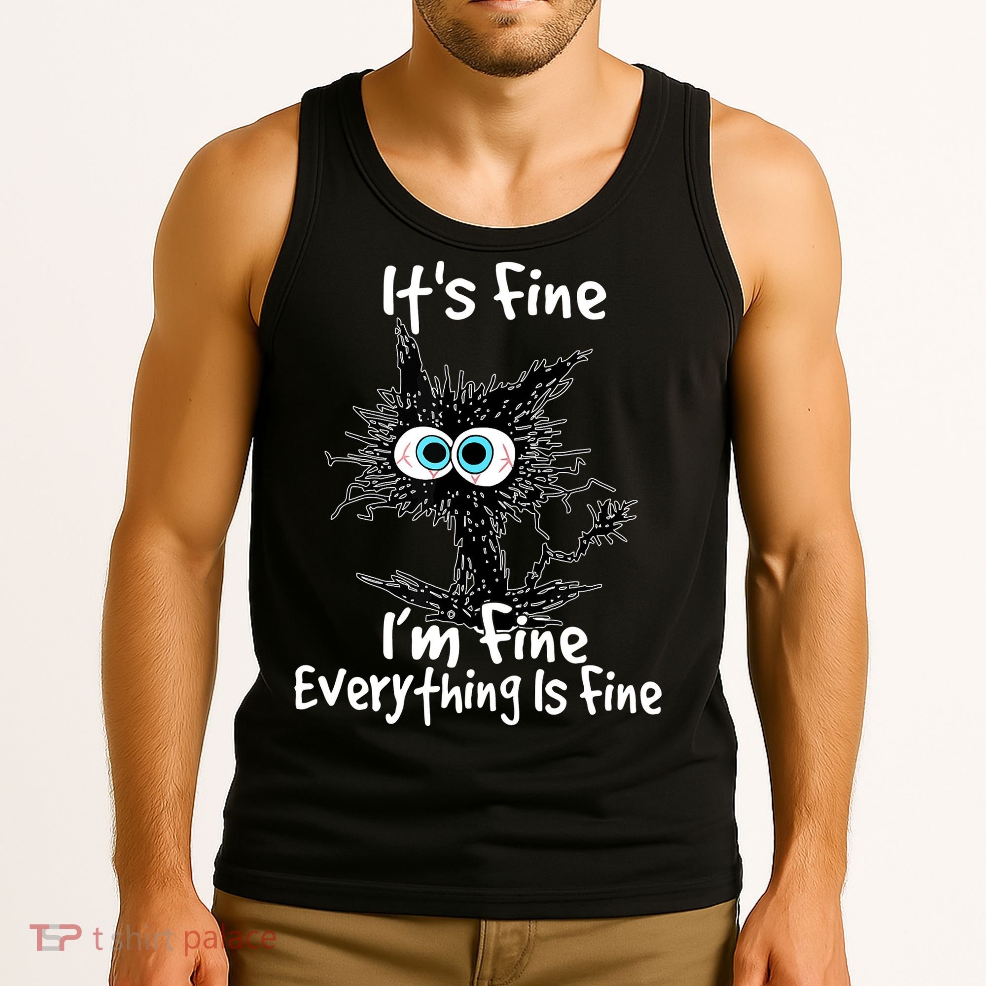 Funny Black Cat It's Fine I'm Fine Everything Is Fine Tank Top