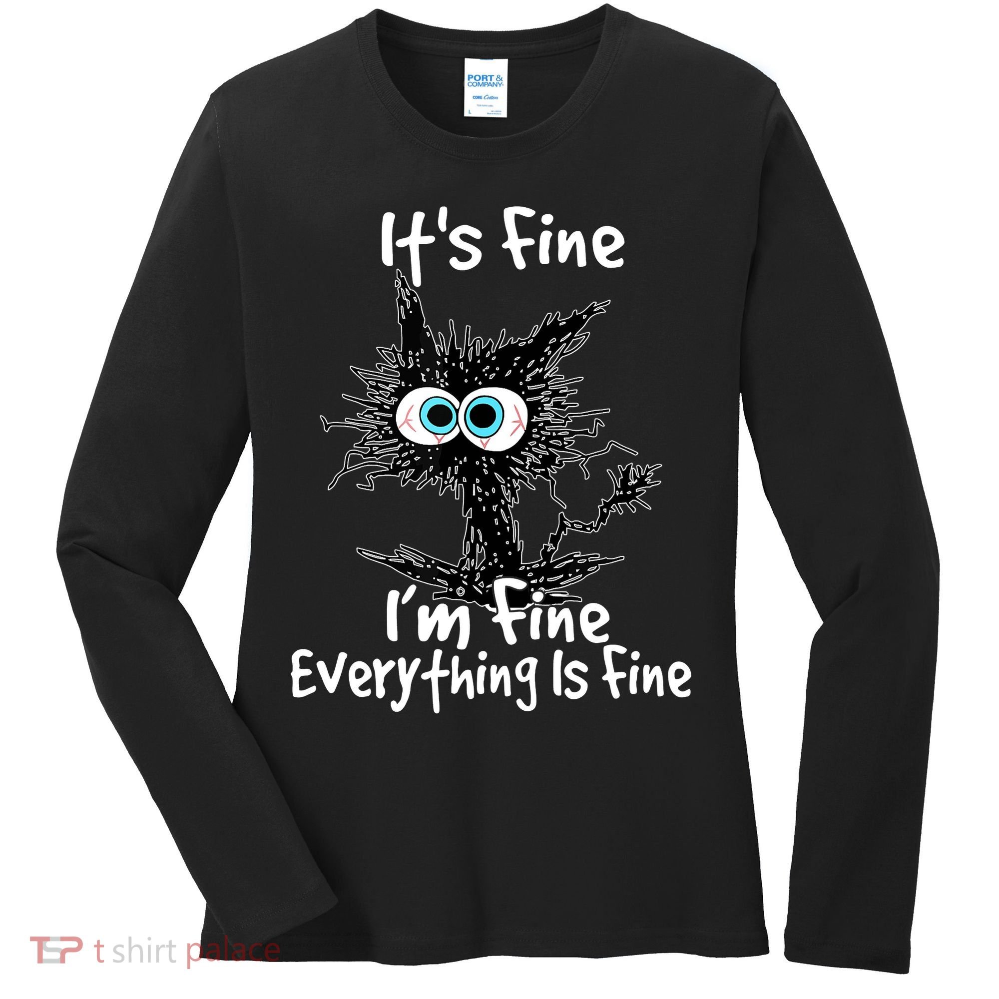 Funny Black Cat It's Fine I'm Fine Everything Is Fine Women's Long Sleeve Shirt