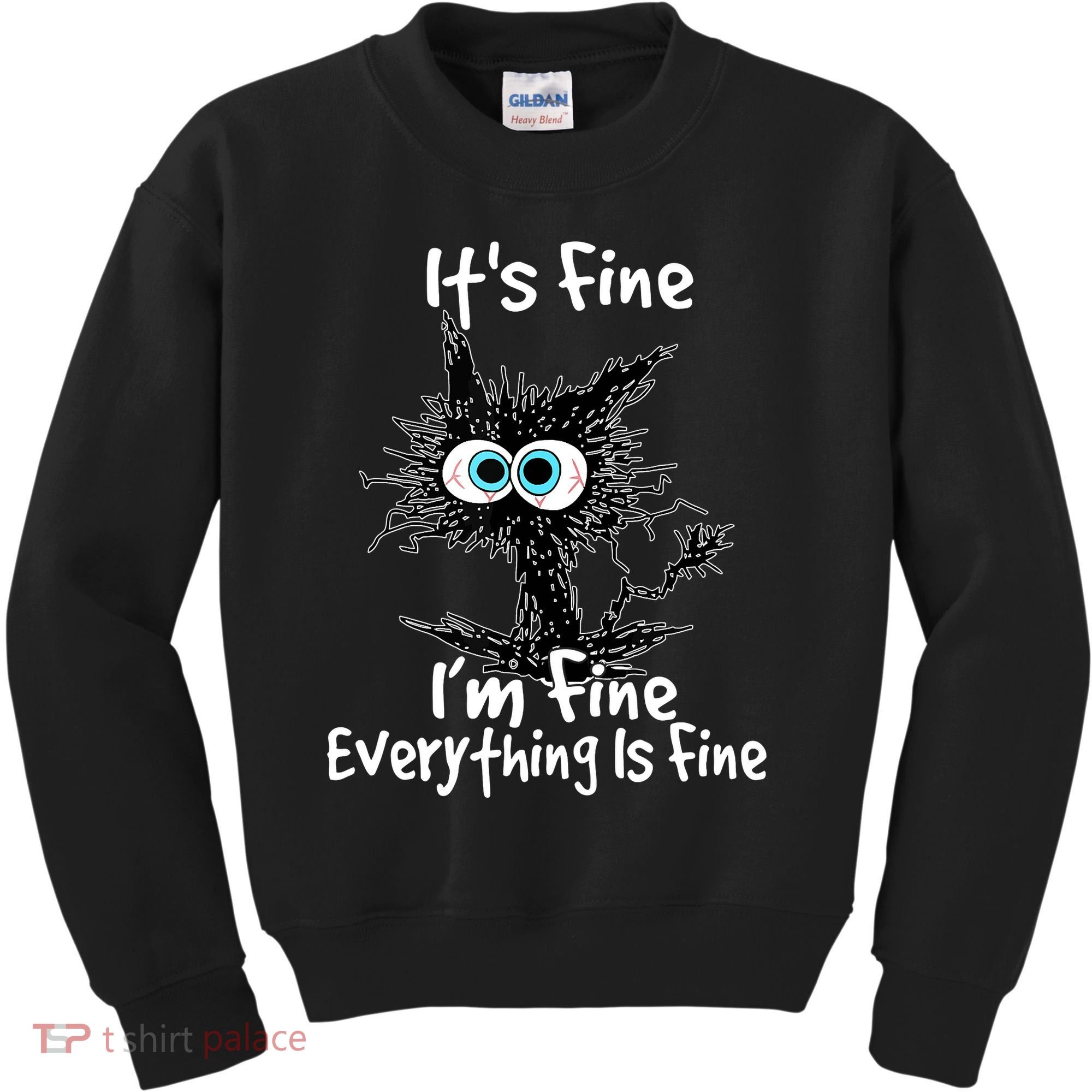 Funny Black Cat It's Fine I'm Fine Everything Is Fine Kids Sweatshirt