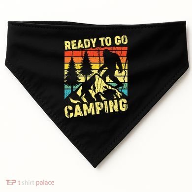 Funny Bigfoot Camping Ready To Go Camping USA-Made Doggie Bandana
