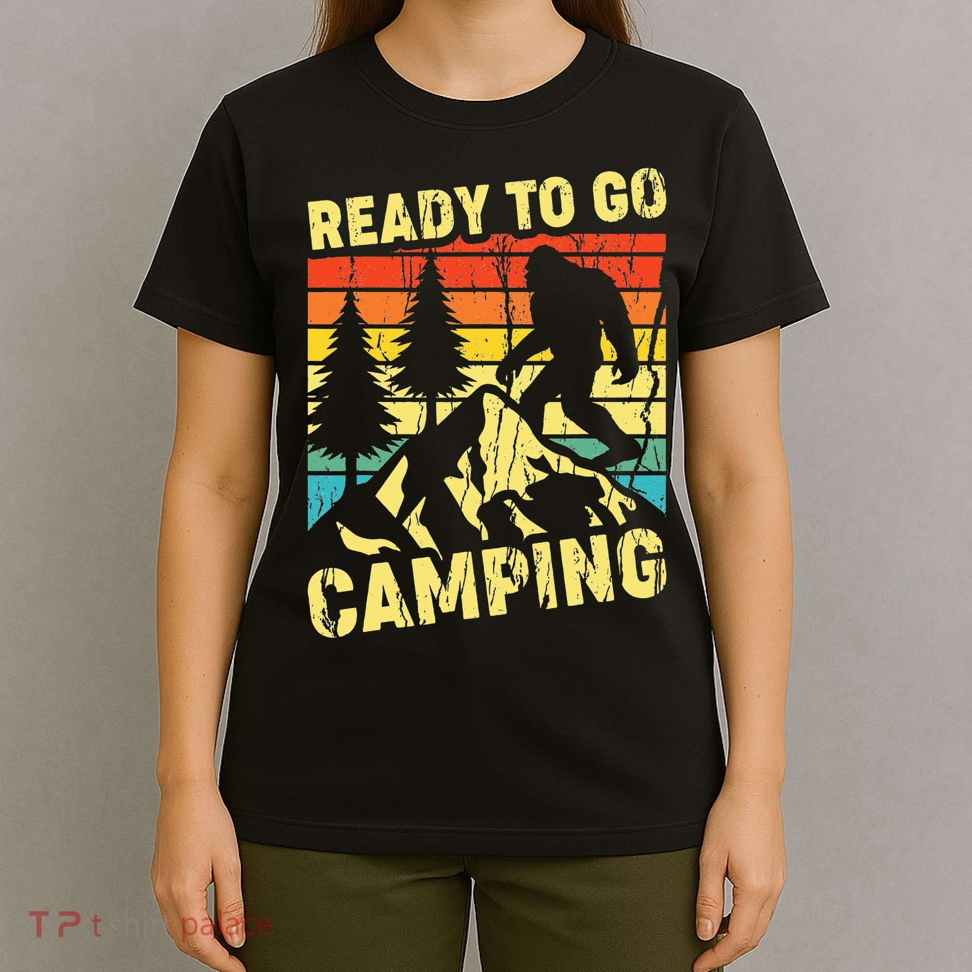 Funny Bigfoot Camping Ready To Go Camping T-Shirt