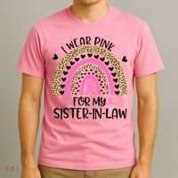 Funny Breast Cancer Support I Wear Pink For My Sister In Law T-Shirt thumb 3