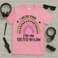 Funny Breast Cancer Support I Wear Pink For My Sister In Law T-Shirt thumb 5