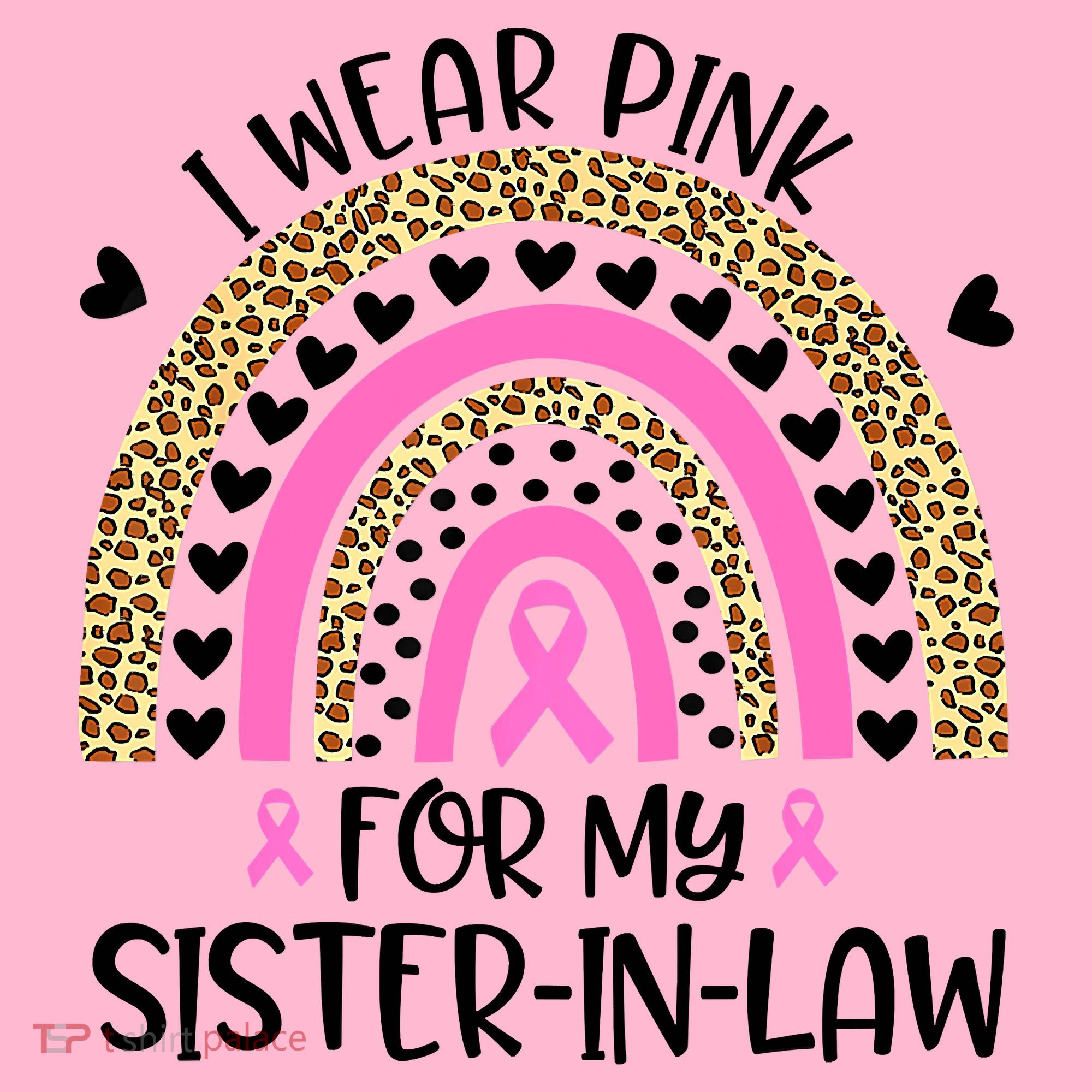 Funny Breast Cancer Support I Wear Pink For My Sister In Law Baby Bodysuit