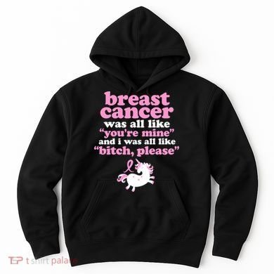 Funny Breast Cancer Survivor Bitch Please Unicorn Hoodie