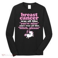 Funny Breast Cancer Survivor Bitch Please Unicorn Long Sleeve Shirt thumb 0