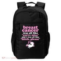 Funny Breast Cancer Survivor Bitch Please Unicorn Backpack thumb 0