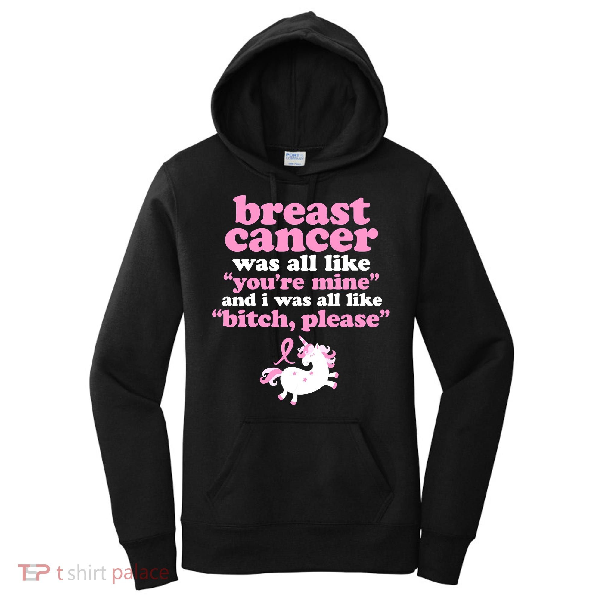 Funny Breast Cancer Survivor Bitch Please Unicorn Women's Hoodie