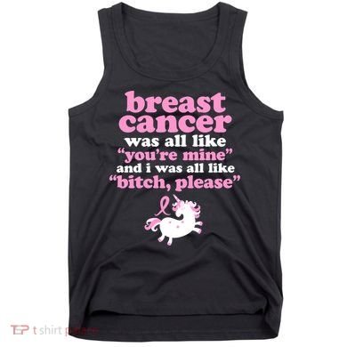 Funny Breast Cancer Survivor Bitch Please Unicorn Tank Top