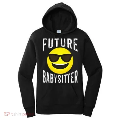 Future Babysitter Cool Future Babysitter Women's Hoodie