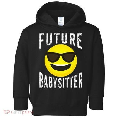 Future Babysitter Cool Future Babysitter Toddler Hoodie