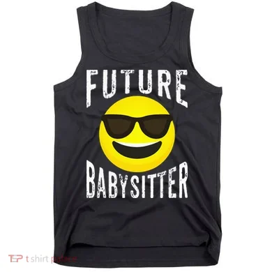 Future Babysitter Cool Future Babysitter Tank Top