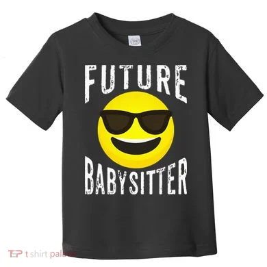 Future Babysitter Cool Future Babysitter Toddler T-Shirt