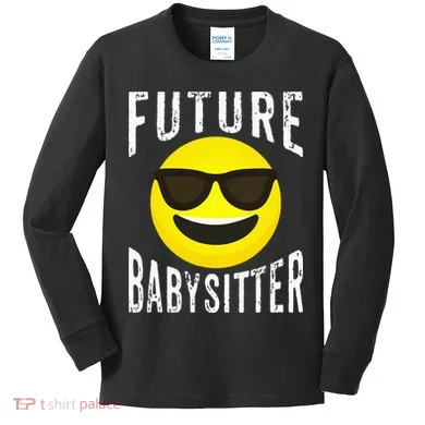 Future Babysitter Cool Future Babysitter Kids Long Sleeve Shirt