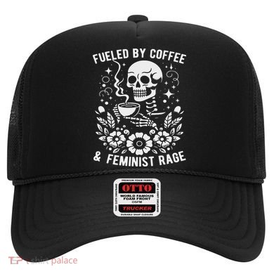 Fueled By Coffee And Feminist Rage Feminism Skeleton Hat