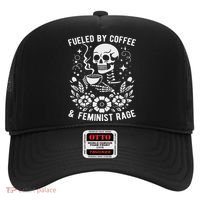 Fueled By Coffee And Feminist Rage Feminism Skeleton Hat thumb 0