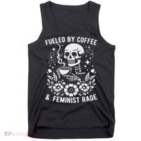 Fueled By Coffee And Feminist Rage Feminism Skeleton Tank Top thumb 0
