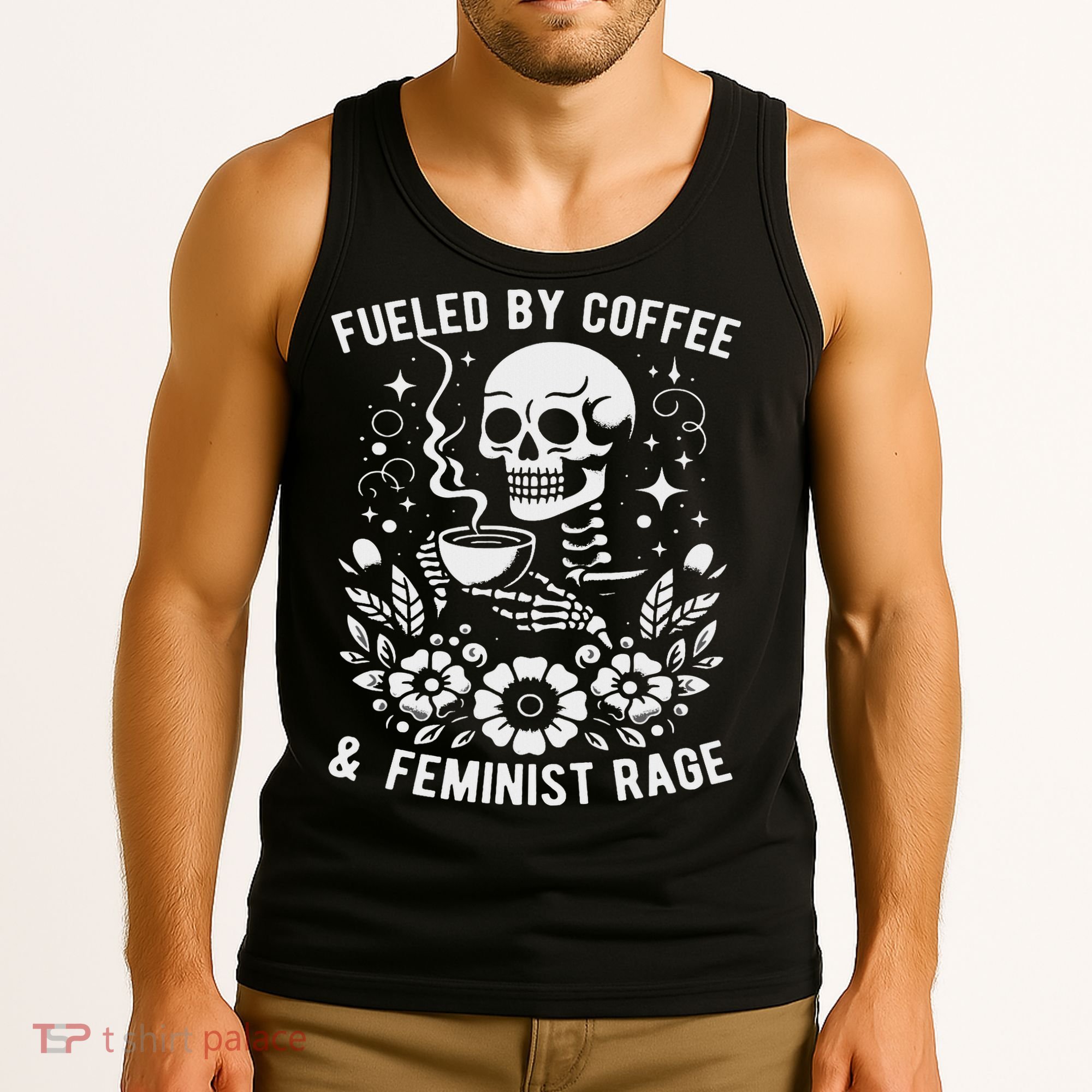 Fueled By Coffee And Feminist Rage Feminism Skeleton Tank Top