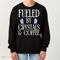 Fueled By Crystals & Coffee Women's Sweatshirt thumb 0