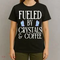 Fueled By Crystals & Coffee T-Shirt thumb 4