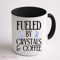 Fueled By Crystals & Coffee Coffee Mug thumb 1