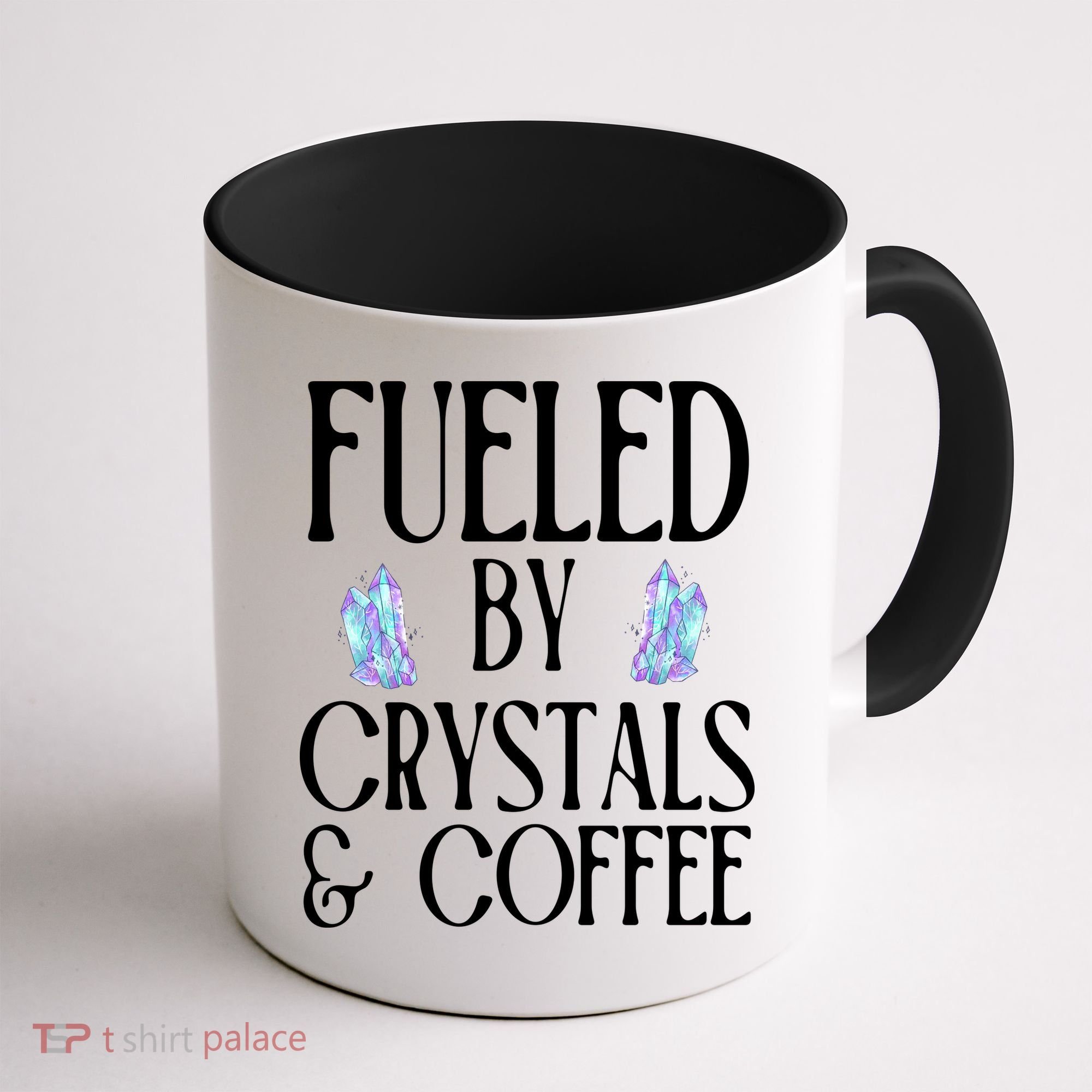 Fueled By Crystals & Coffee Coffee Mug
