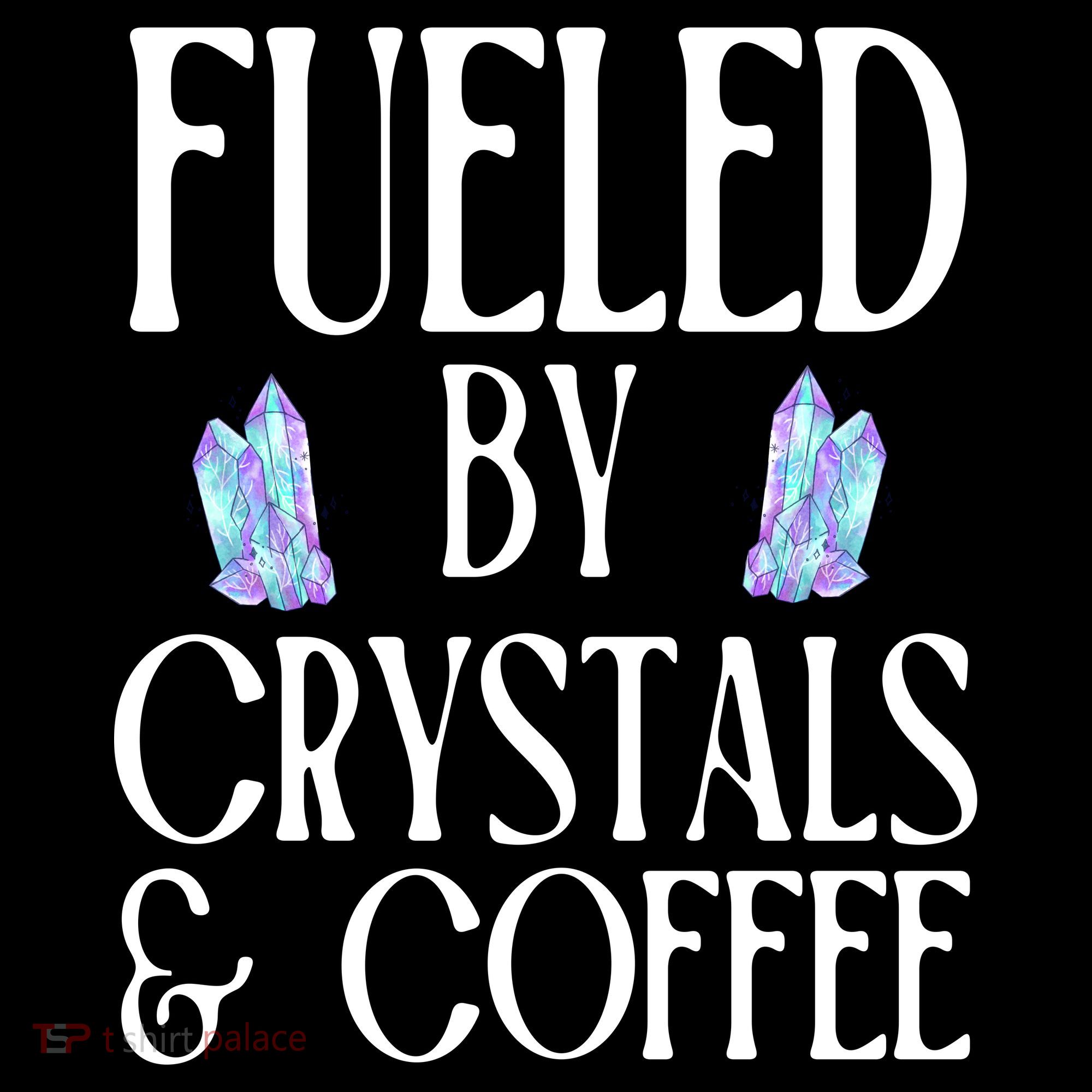 Fueled By Crystals & Coffee Women's Hoodie