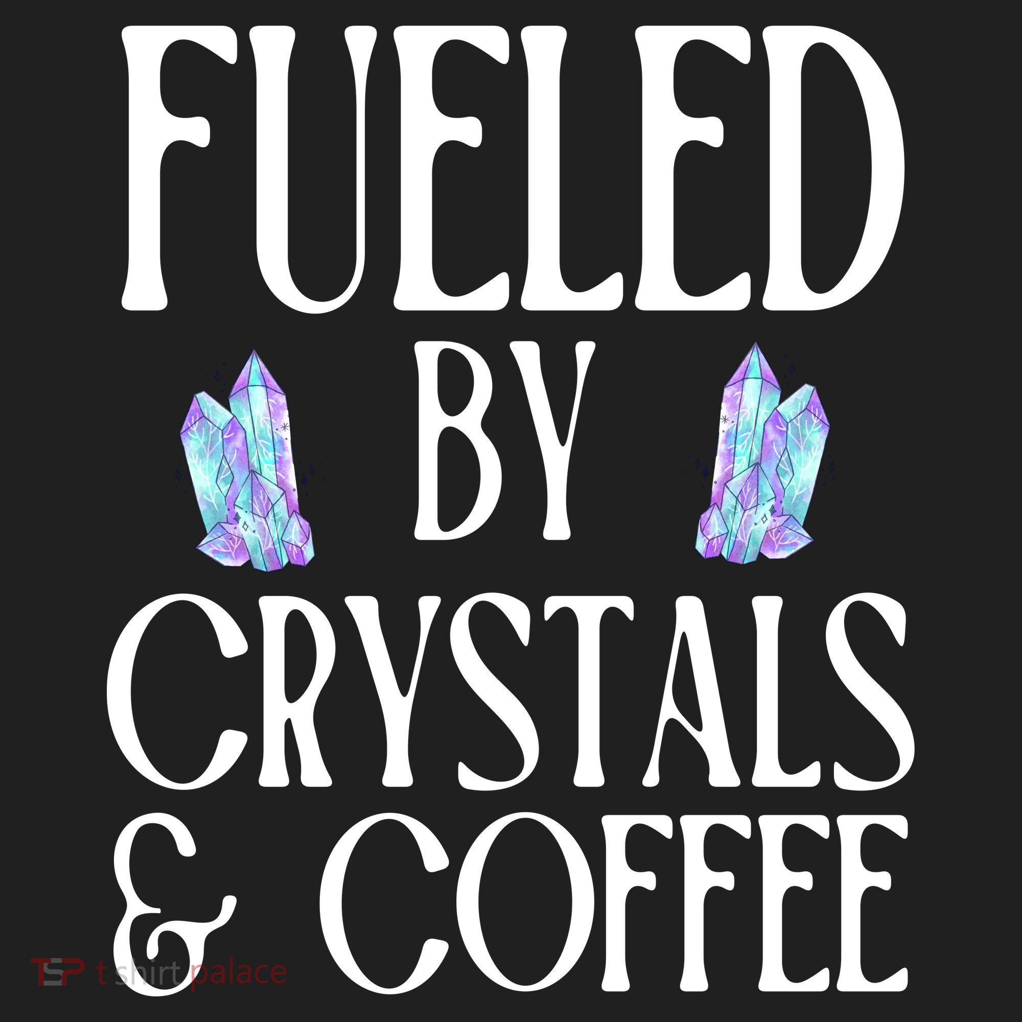 Fueled By Crystals & Coffee Tumbler