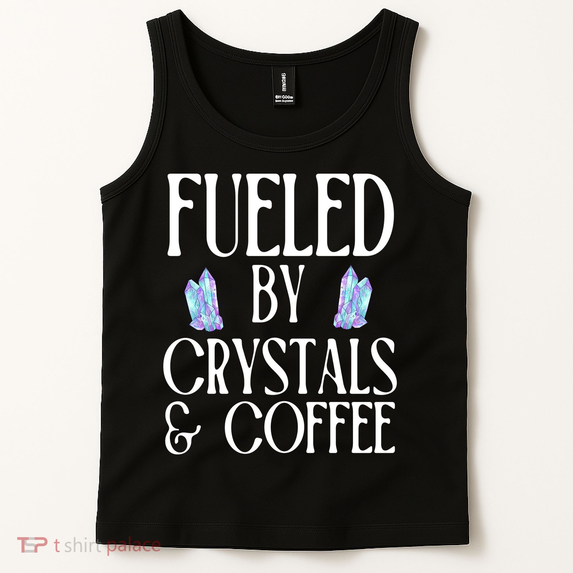 Fueled By Crystals & Coffee Tank Top