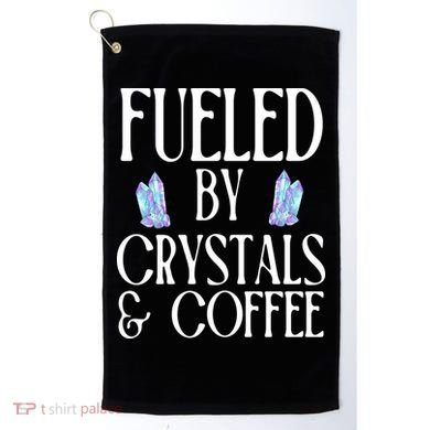 Fueled By Crystals & Coffee Golf Towel