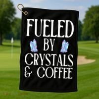 Fueled By Crystals & Coffee Golf Towel thumb 1