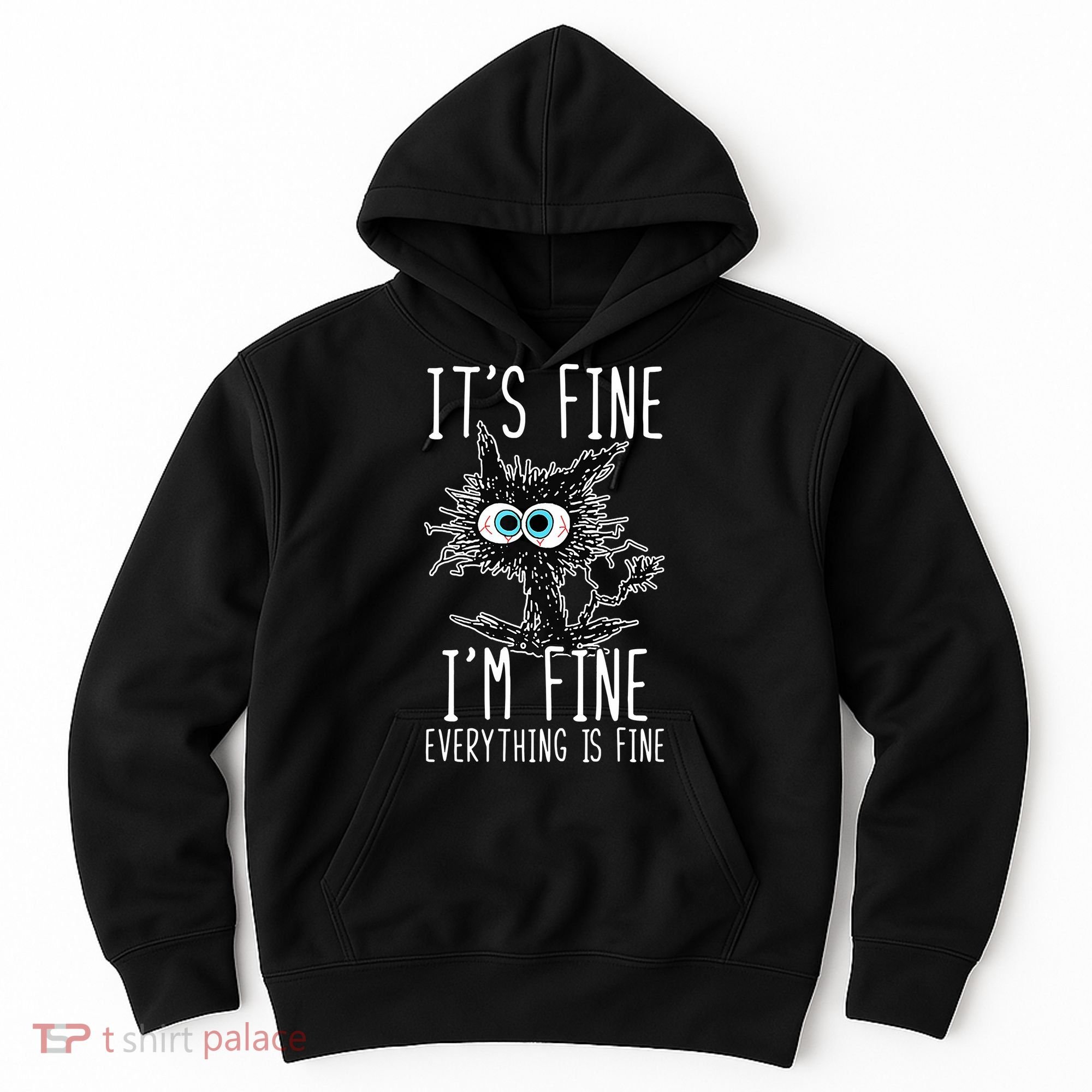 Funny Black Cat It's Fine I'm Fine Everything Is Fine Hoodie