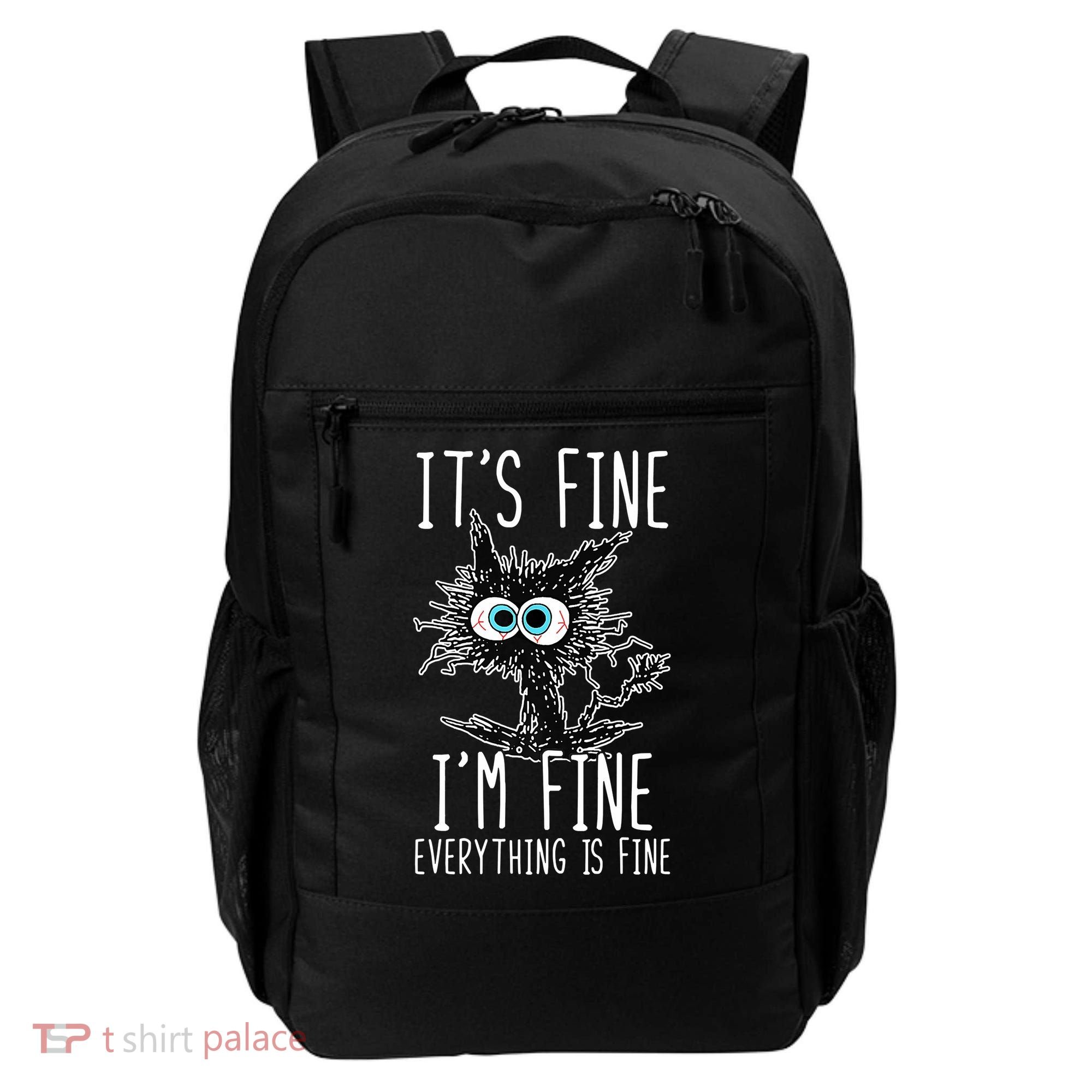 Funny Black Cat It's Fine I'm Fine Everything Is Fine Backpack