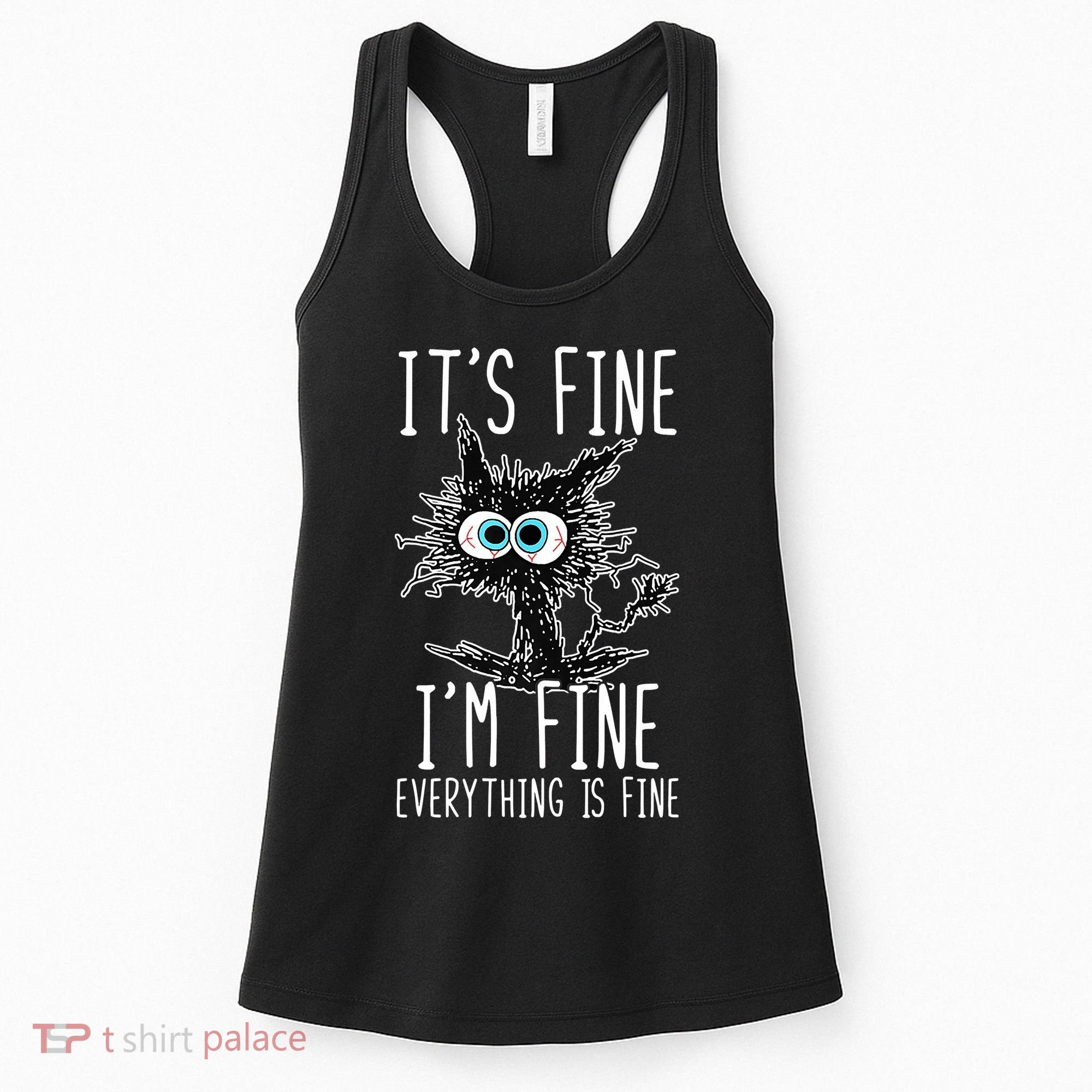 Funny Black Cat It's Fine I'm Fine Everything Is Fine Women's Tank Top
