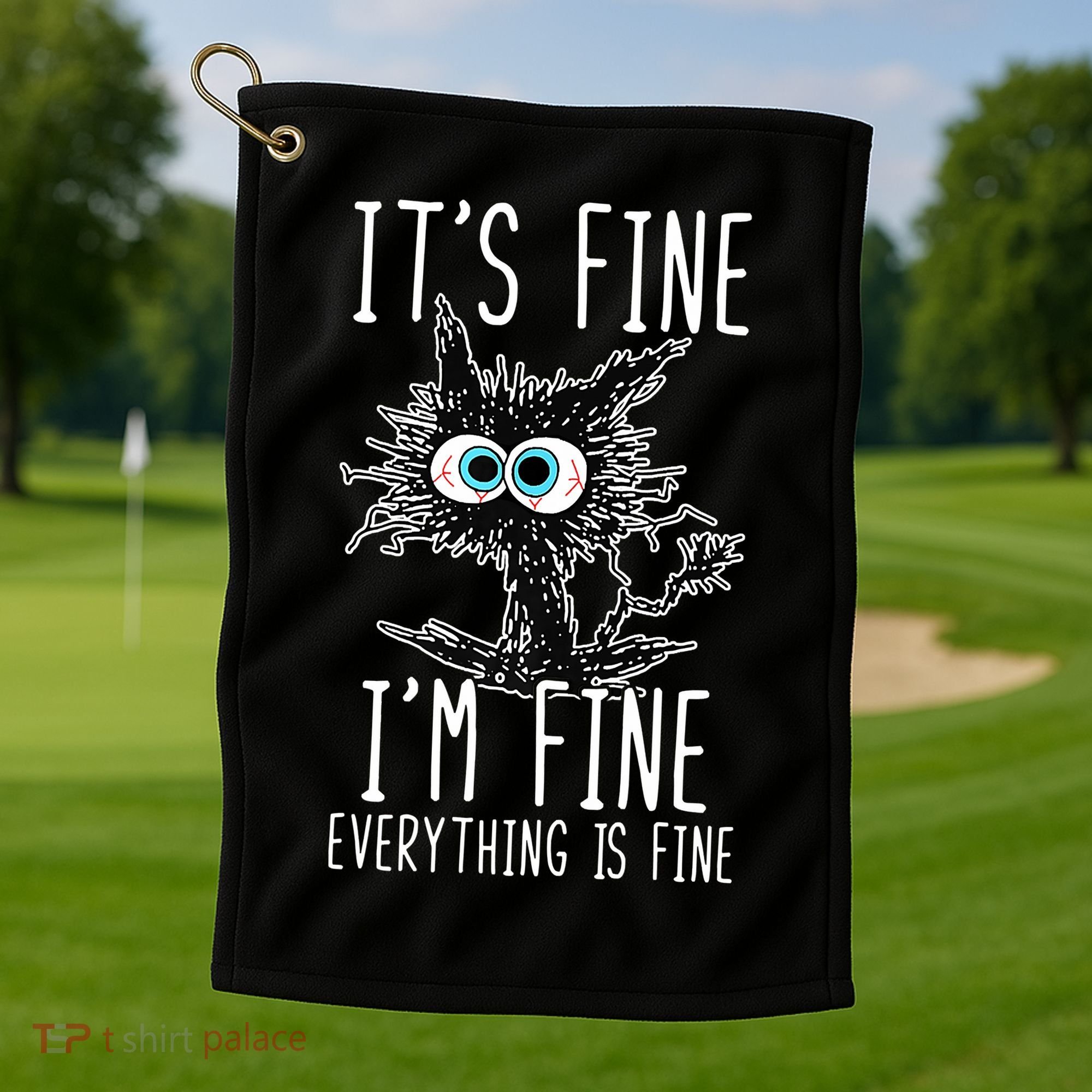 Funny Black Cat It's Fine I'm Fine Everything Is Fine Golf Towel