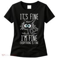 Funny Black Cat It's Fine I'm Fine Everything Is Fine Women's T-Shirt thumb 0