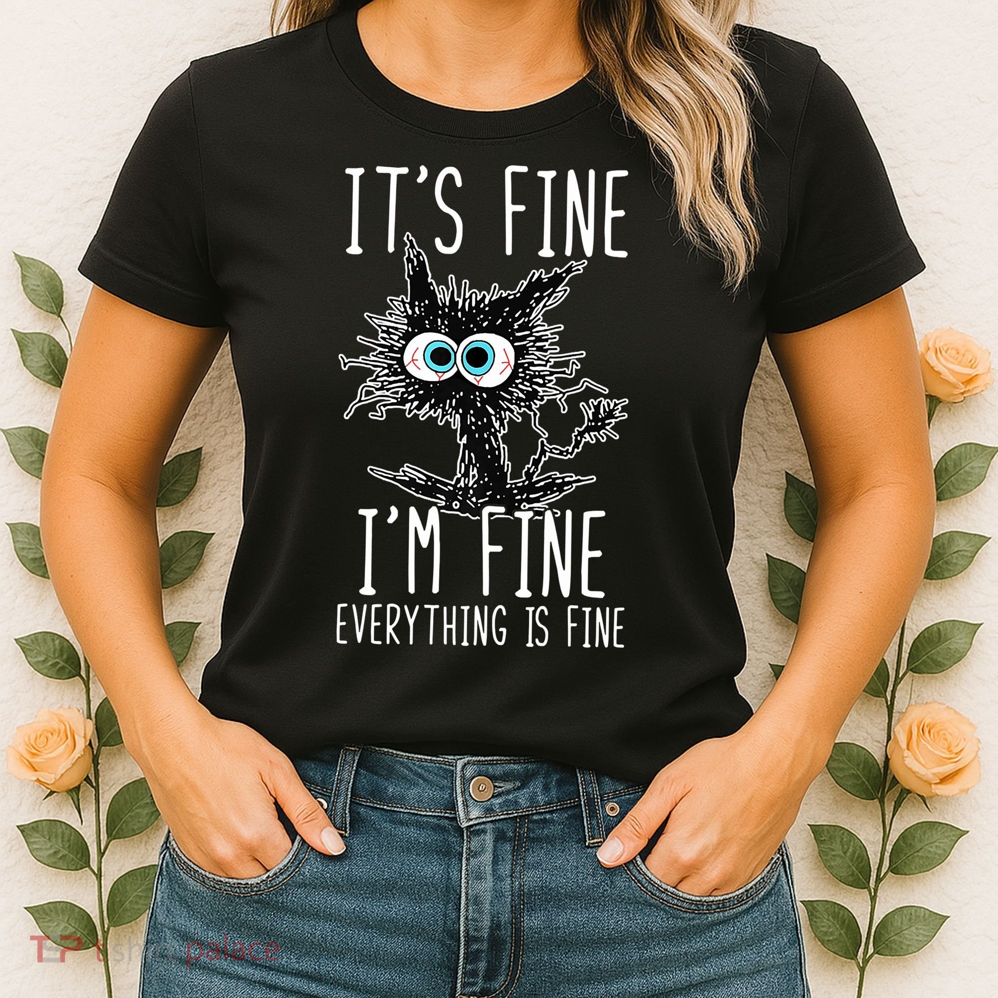 Funny Black Cat It's Fine I'm Fine Everything Is Fine Women's T-Shirt