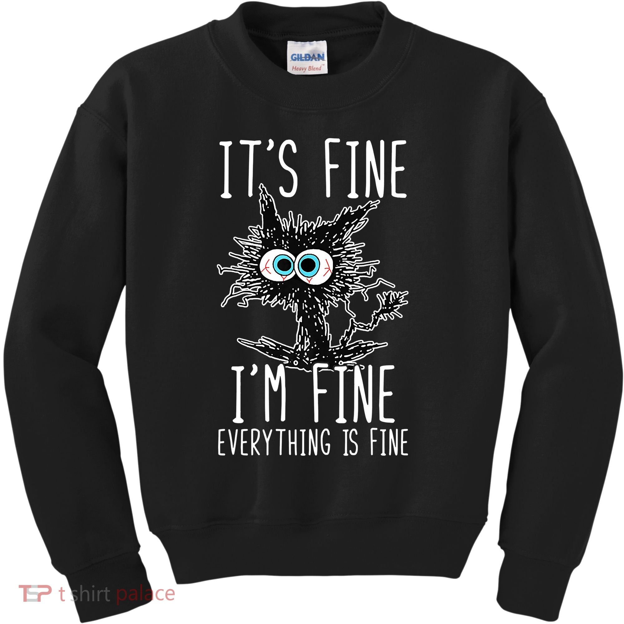 Funny Black Cat It's Fine I'm Fine Everything Is Fine Kids Sweatshirt