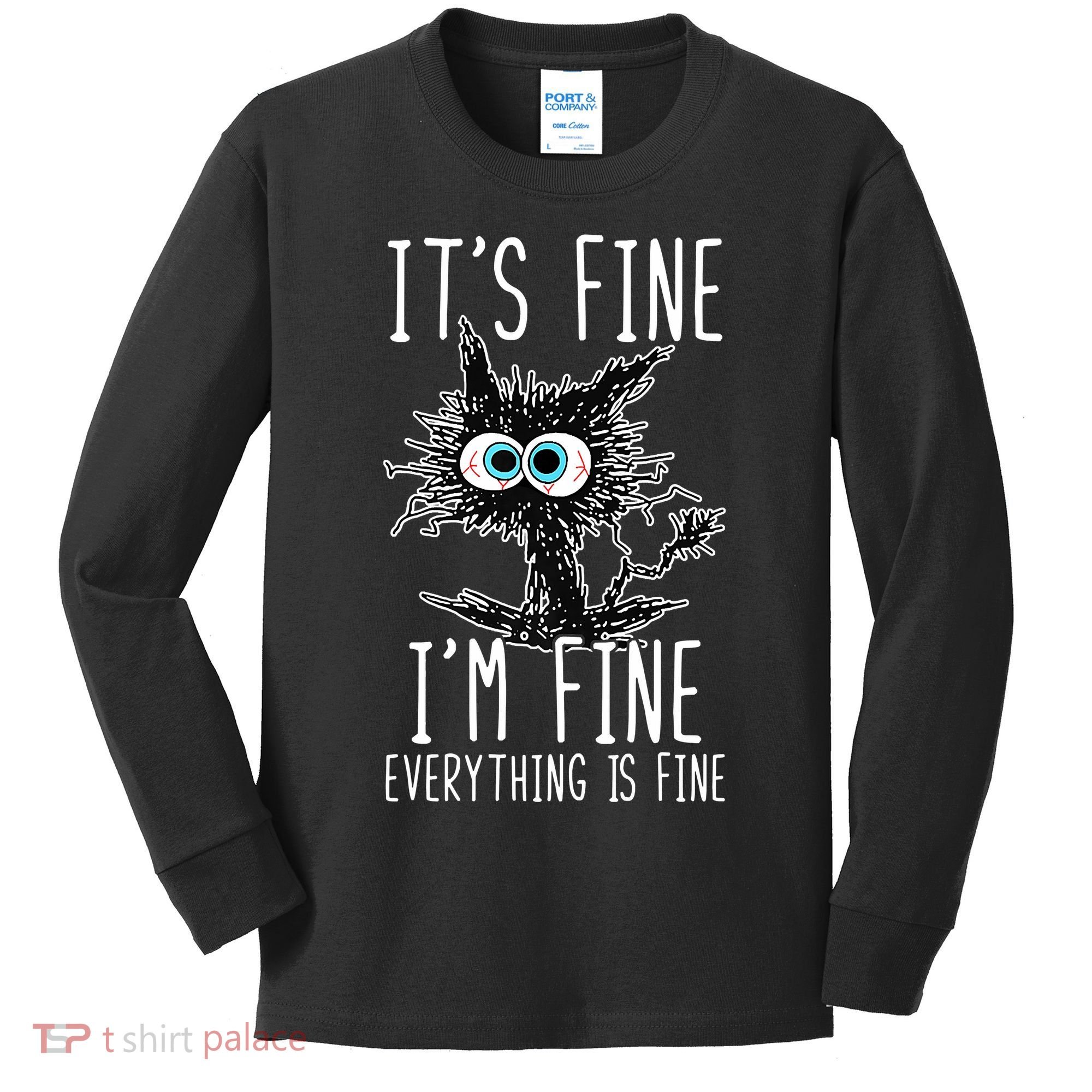 Funny Black Cat It's Fine I'm Fine Everything Is Fine Kids Long Sleeve Shirt