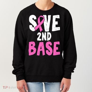 Funny Breast Cancer Awareness Month Save Second 2nd Base Women's Sweatshirt
