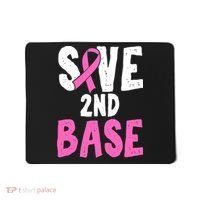 Funny Breast Cancer Awareness Month Save Second 2nd Base Mousepad thumb 0