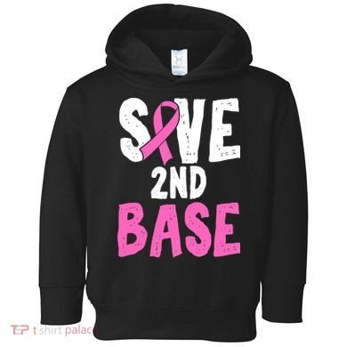 Funny Breast Cancer Awareness Month Save Second 2nd Base Toddler Hoodie