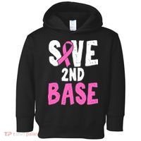 Funny Breast Cancer Awareness Month Save Second 2nd Base Toddler Hoodie thumb 0