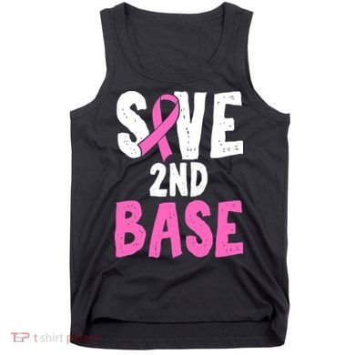 Funny Breast Cancer Awareness Month Save Second 2nd Base Tank Top