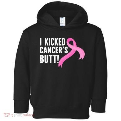 Funny Breast Cancer I Kicked Cancers Butt Design Toddler Hoodie