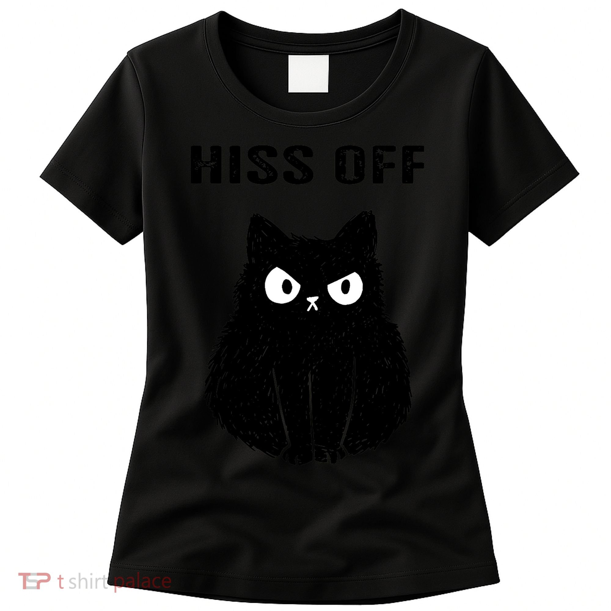 Funny Black Cat Hiss Off Meow Cat Women's T-Shirt