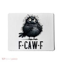 F-Caw-F Black Crow Black Bird Funny Crow F-Caw-F Premium Mousepad thumb 0