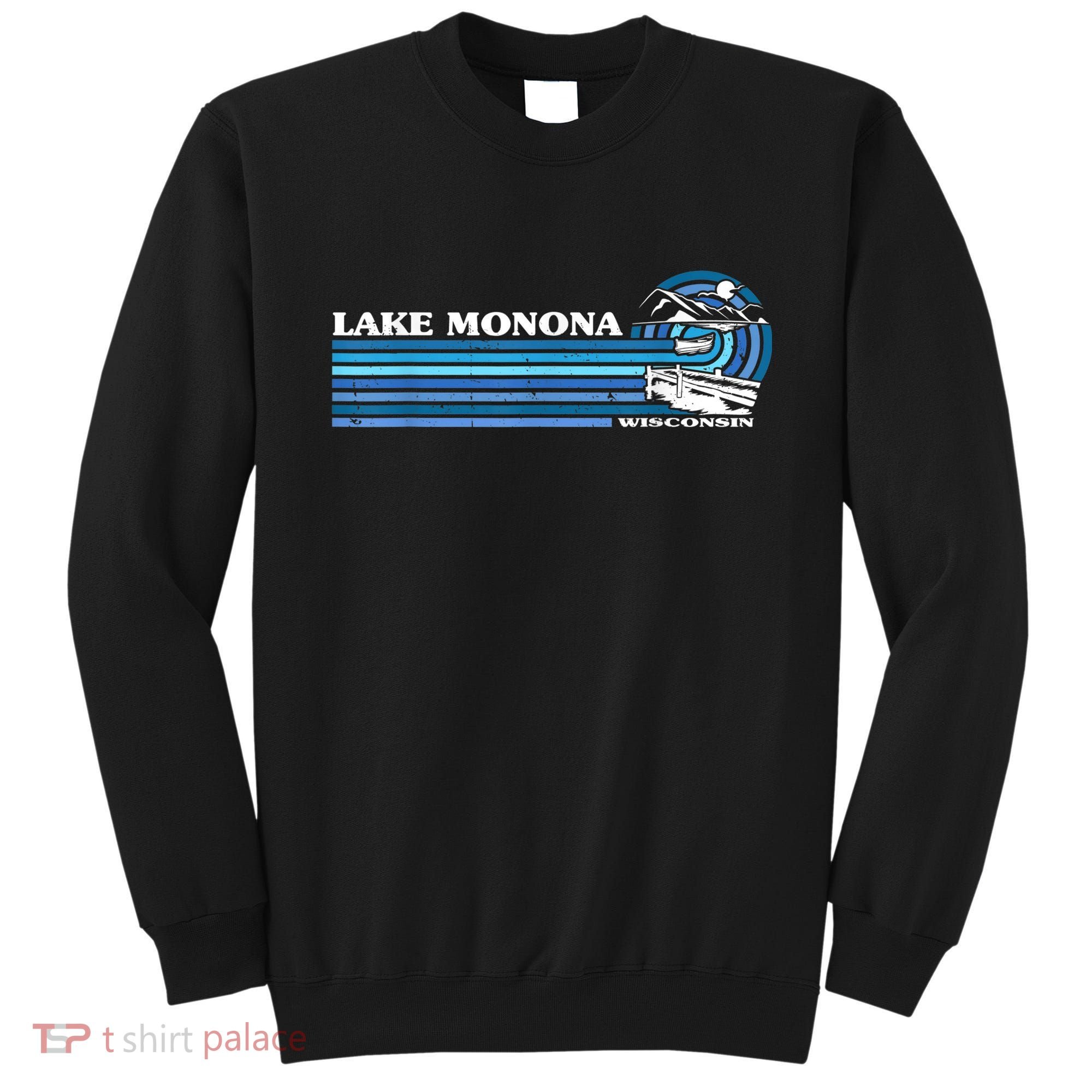Fishing Boating Camping Lake Vacation Lake Monona Sweatshirt