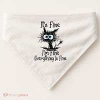 Funny Black Cat ItS Fine IM Fine Everything Is Fine USA-Made Doggie Bandana thumb 0